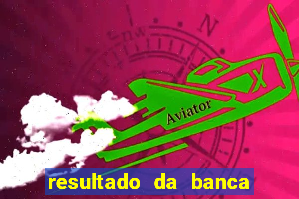 resultado da banca caminho da sorte